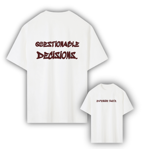 Expensive Taste Questionable Decisions Tee