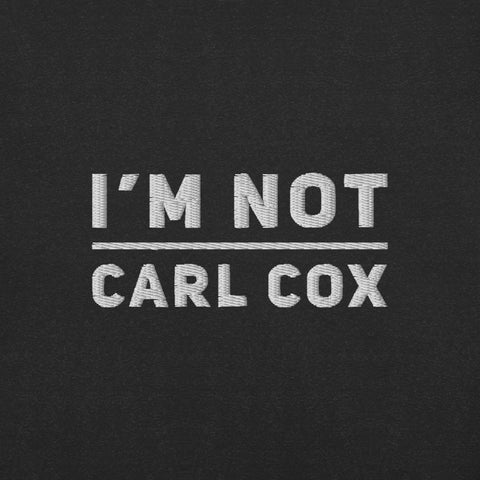 I'm Not Carl Cox Unisex T-shirt