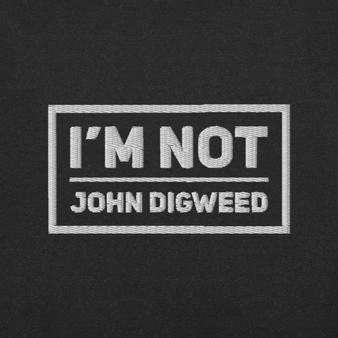 I'm Not John Digweed Unisex t-shirt